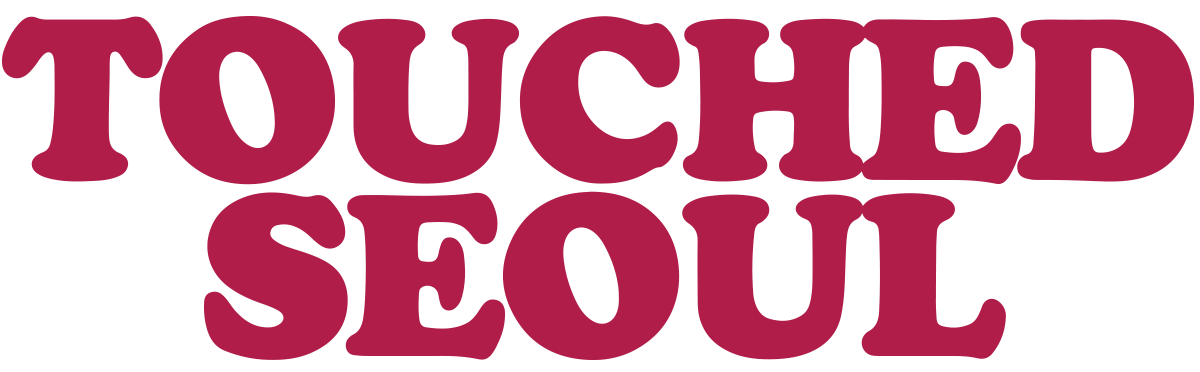 TOUCHED SEOUL